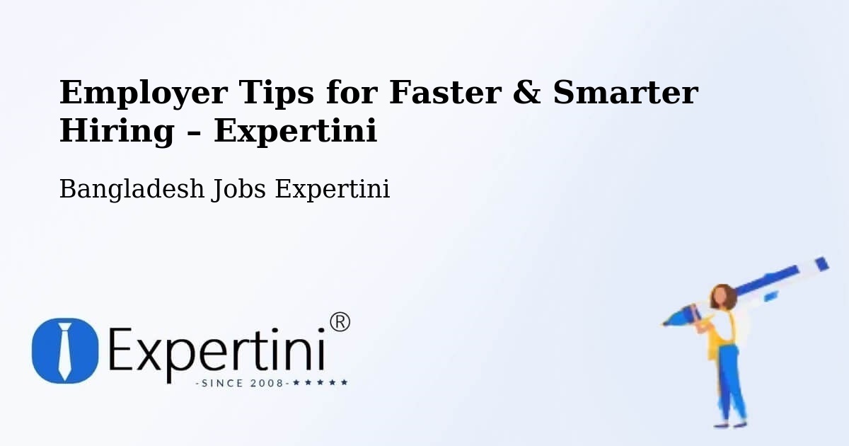Employer Tips for Hiring & Recruitment – Barguna - Barguna, Bangladesh Jobs Expertini