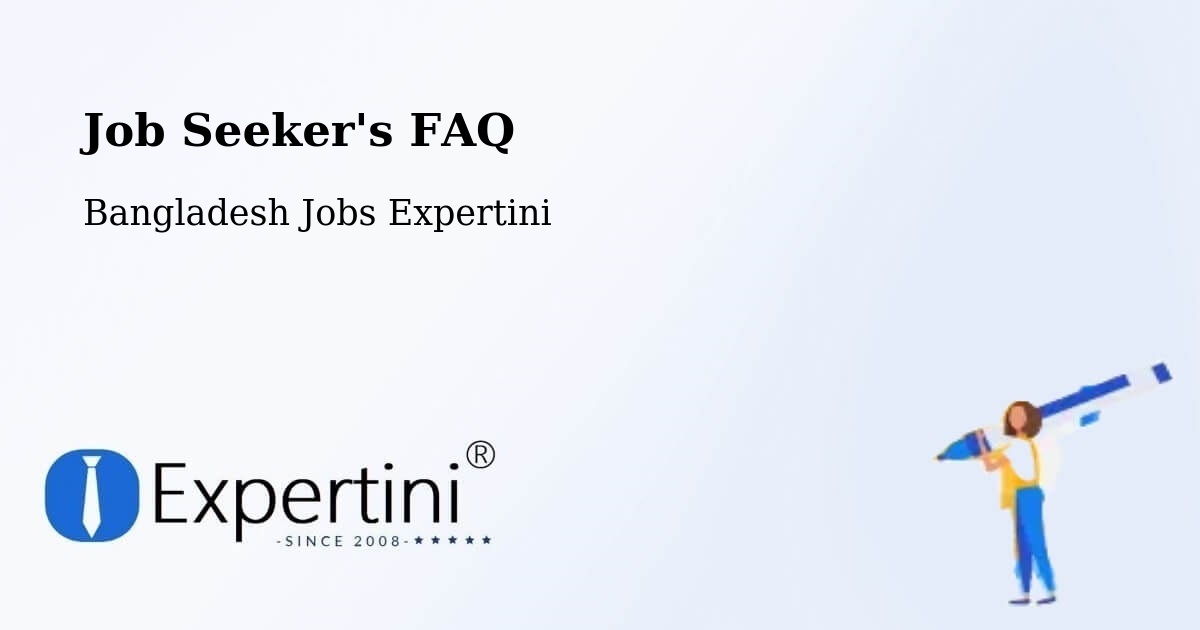 Job Seeker FAQ – Barguna - Bangladesh Jobs Expertini