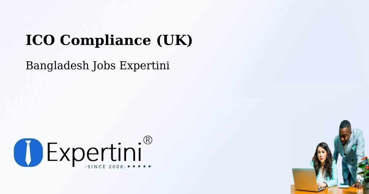 UK Data Protection & ICO Compliance – Barguna - Bangladesh Jobs Expertini