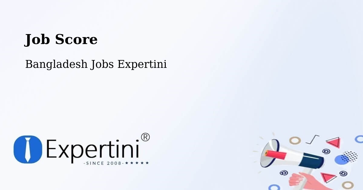 Job Score & Job Description Score Tool – Barguna - Bangladesh Jobs Expertini