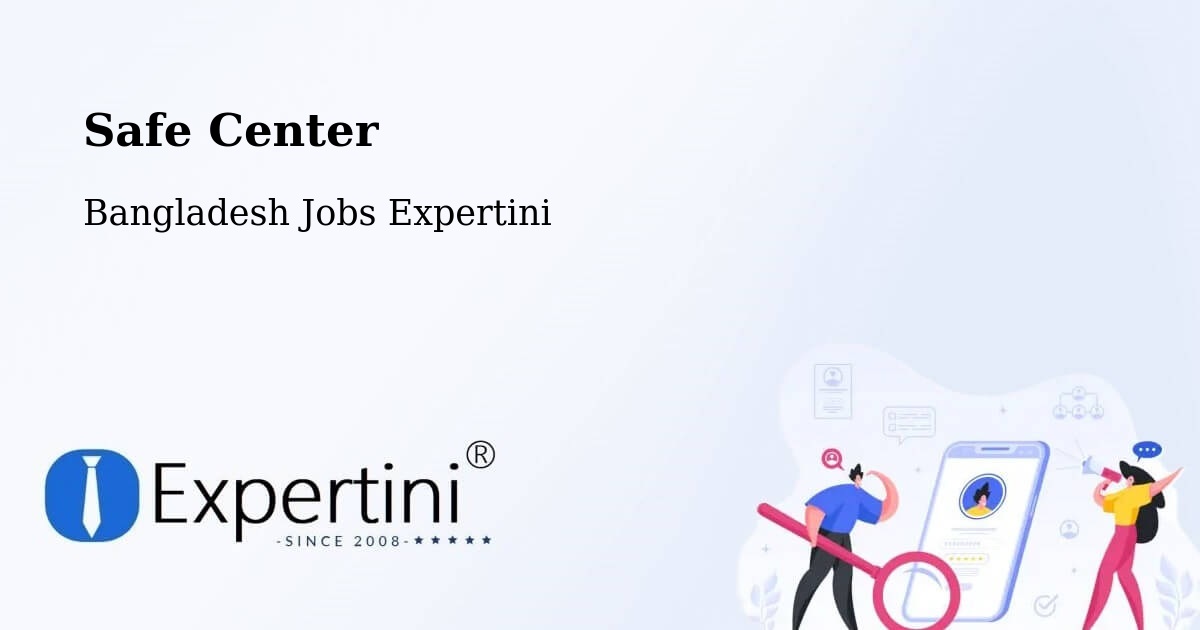 Safety Center – Barguna - Bangladesh Jobs Expertini